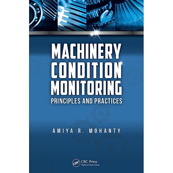 Machinery Condition Monitoring, Amiya Ranjan Mohanty