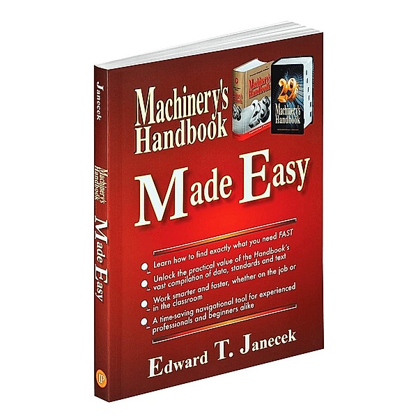Machinery's Handbook Made Easy, Edward Janecek
