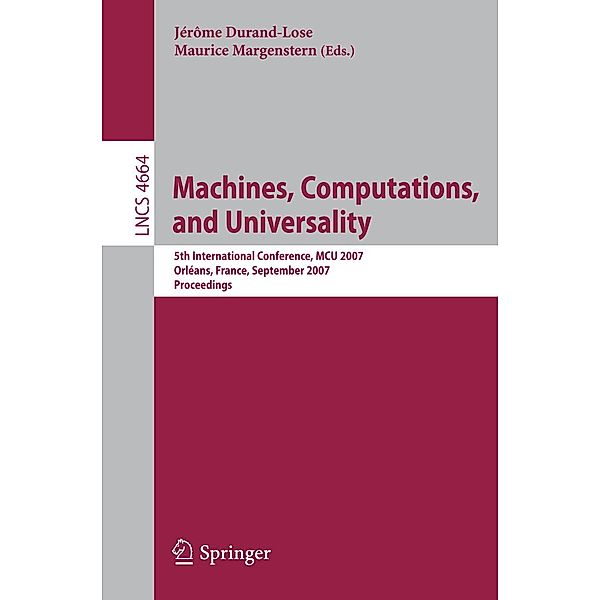 Machines, Computations, and Universality / Lecture Notes in Computer Science Bd.4664