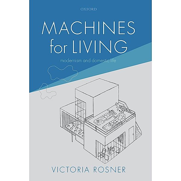 Machines for Living, Victoria Rosner