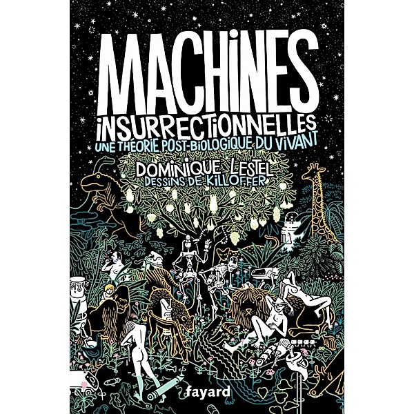 Machines insurrectionnelles / Essais, Dominique Lestel, Patrice Killoffer