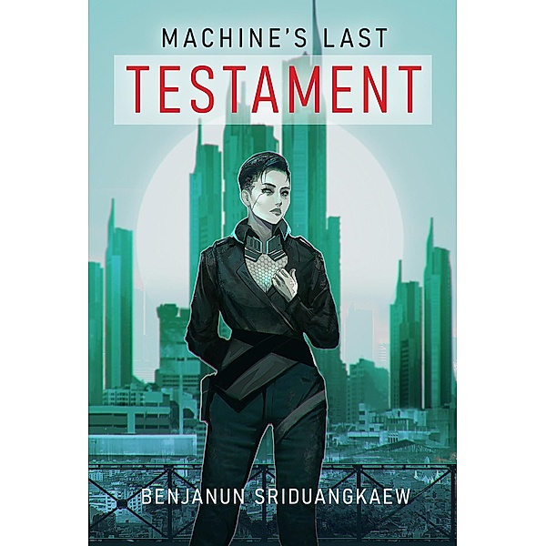 Machine's Last Testament, Benjanun Sriduangkaew