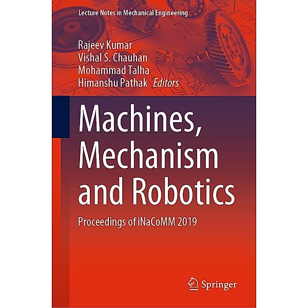 Machines, Mechanism and Robotics / Lecture Notes in Mechanical Engineering