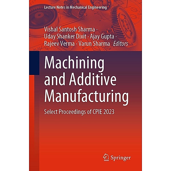 Machining and Additive Manufacturing / Lecture Notes in Mechanical Engineering
