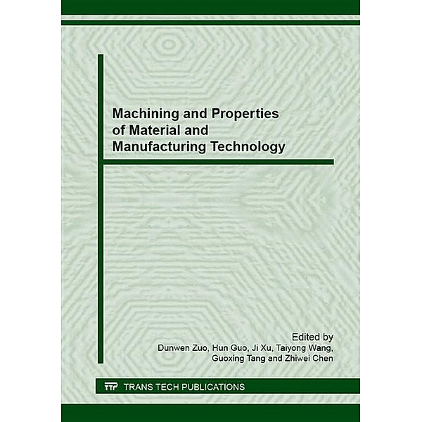 Machining and Properties of Material and Manufacturing Technology