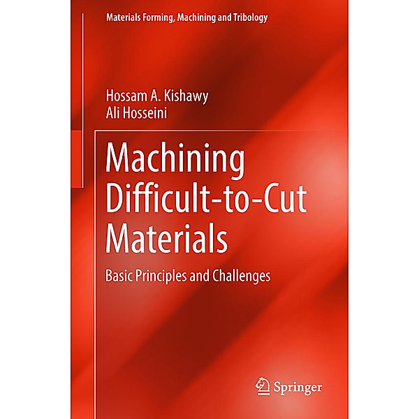 Machining Difficult-to-Cut Materials, Hossam A. Kishawy, Ali Hosseini