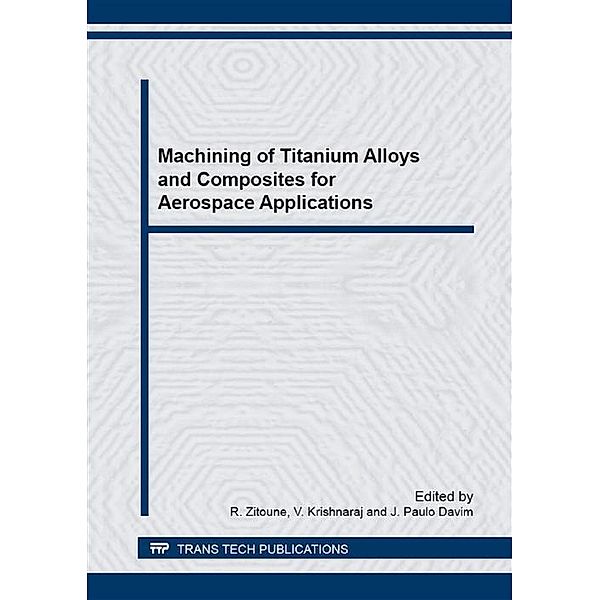 Machining of Titanium Alloys and Composites for Aerospace Applications