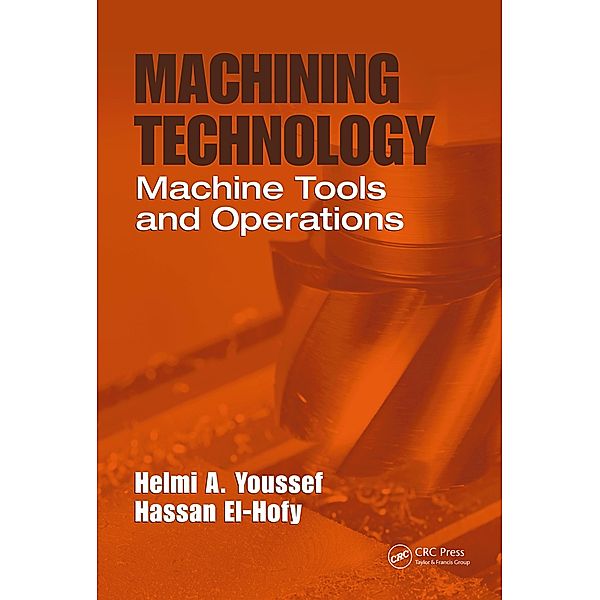 Machining Technology, Helmi A. Youssef, Hassan El-Hofy