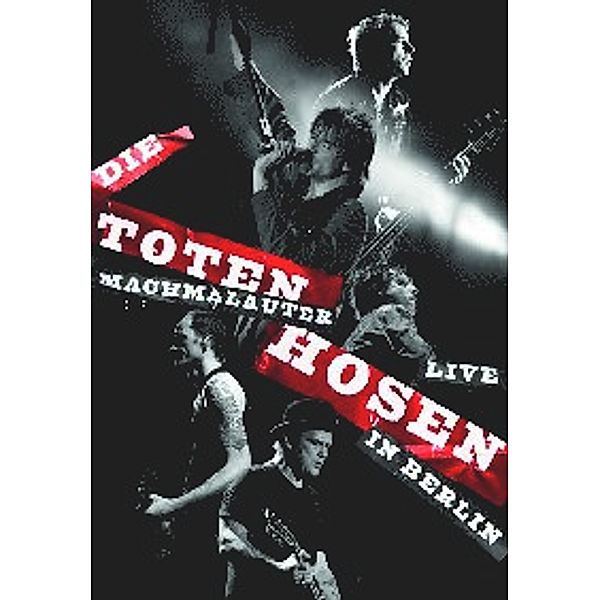 Machmalauter - Live, Die Toten Hosen