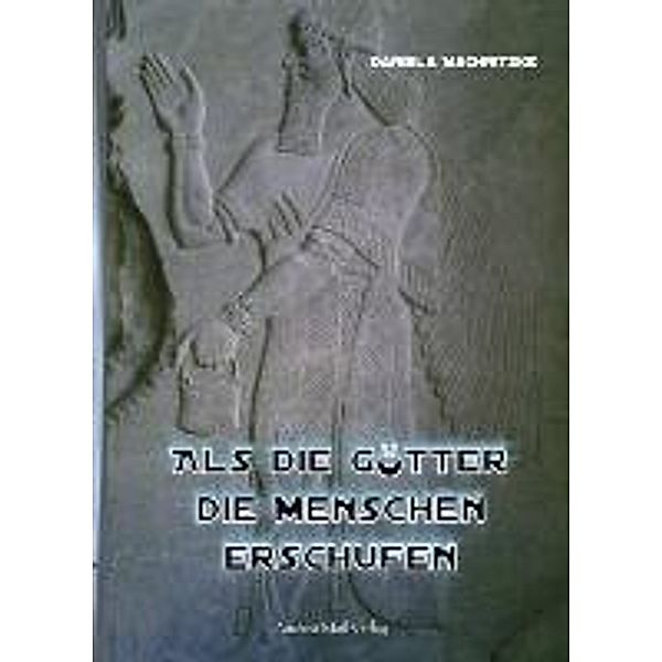 Machnitzke, D: Als die Götter die Menschen erschufen, Daniela Machnitzke