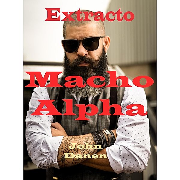 Macho alpha extracto, John Danen