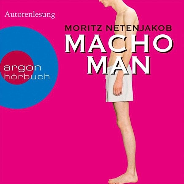 Macho Man, Moritz Netenjakob