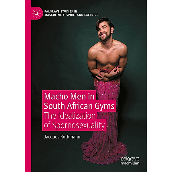 Macho Men in South African Gyms, Jacques Rothmann