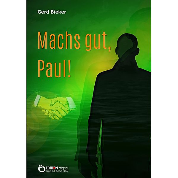 Mach`s gut, Paul!, Gerd Bieker