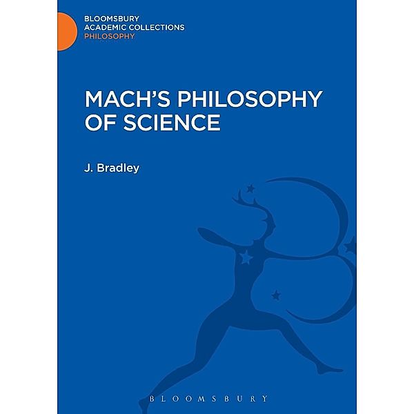 Mach's Philosophy of Science, J. Bradley