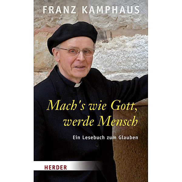 Mach´s wie Gott, werde Mensch, Franz Kamphaus