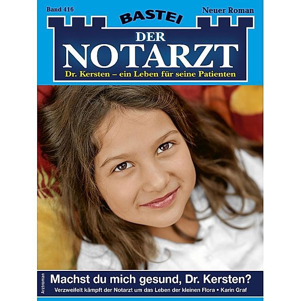 Machst du mich gesund, Dr / Der Notarzt Bd.416, Karin Graf