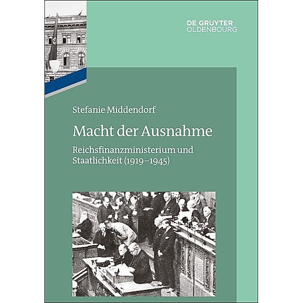 Macht der Ausnahme / Das Reichsfinanzministerium im Nationalsozialismus, Stefanie Middendorf