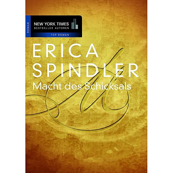 Macht des Schicksals, Erica Spindler