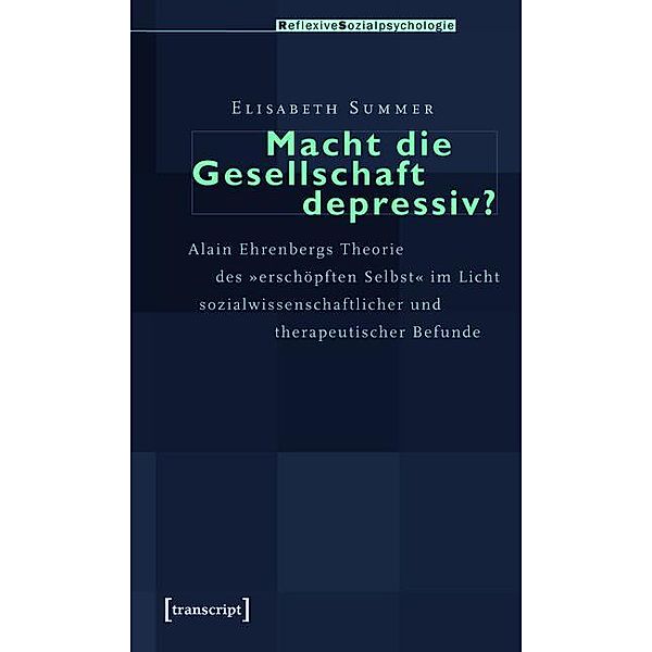 Macht die Gesellschaft depressiv? / Reflexive Sozialpsychologie Bd.3, Elisabeth Summer
