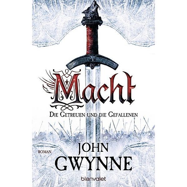 Macht / Die Getreuen und die Gefallenen Bd.1, John Gwynne