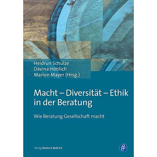 Macht - Diversität - Ethik in der Beratung