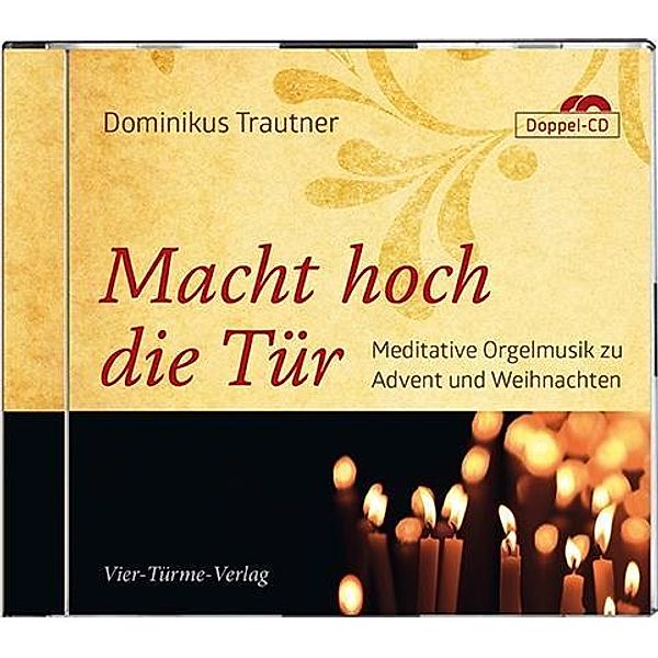 Macht hoch die Tür, 2 Audio-CDs, Dominikus Trautner