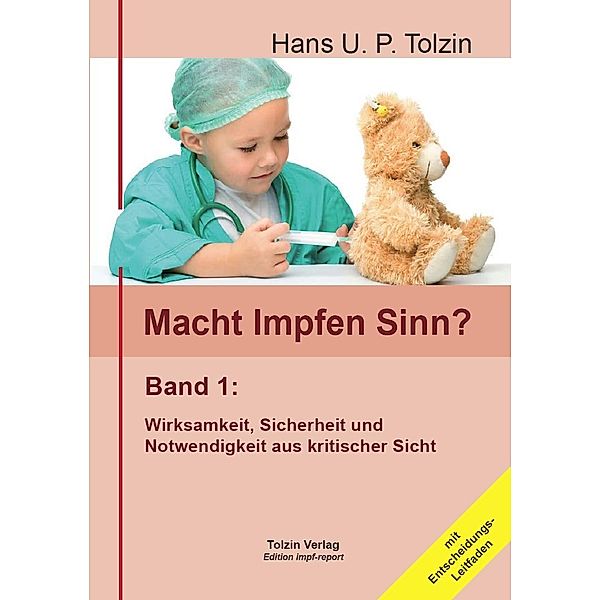 Macht Impfen Sinn?, 2 Teile, Hans U. P. Tolzin