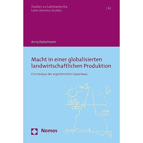 Macht in einer globalisierten landwirtschaftlichen Produktion / Studien zu Lateinamerika Bd.42, Anna Dobelmann