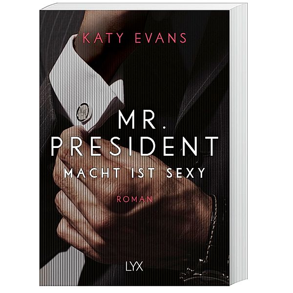 Macht ist sexy / Mr. President Bd.1, Katy Evans