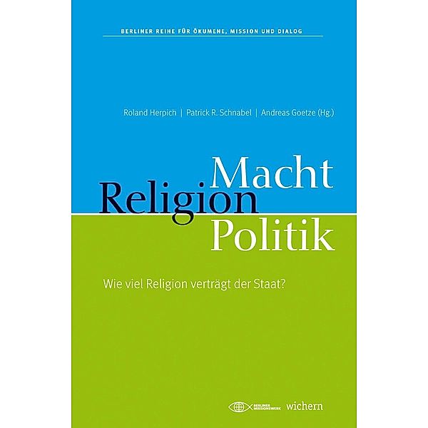 Macht, Religion, Politik, Sarah Albrecht, Jutta Aumüller, Volker Beck, Dietrich Benner, Micha Brumlik, Markus Dröge