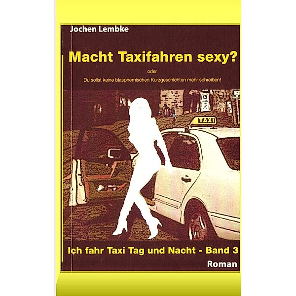 Macht Taxifahren sexy?, Jochen Lembke