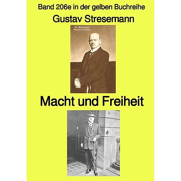 Macht und Freiheit - Band 206e in der gelben Buchreihe - bei Jürgen Ruszkowski, Gustav Stresemann