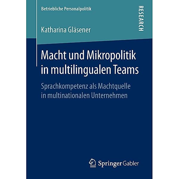 Macht und Mikropolitik in multilingualen Teams / Betriebliche Personalpolitik, Katharina Gläsener
