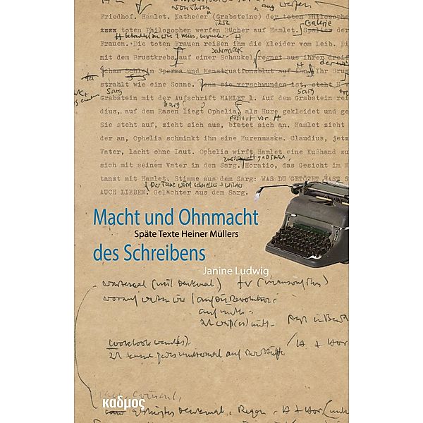 Macht und Ohnmacht des Schreibens / Kaleidogramme Bd.46, Janine Ludwig