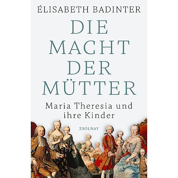 Macht und Ohnmacht einer Mutter, Elisabeth Badinter