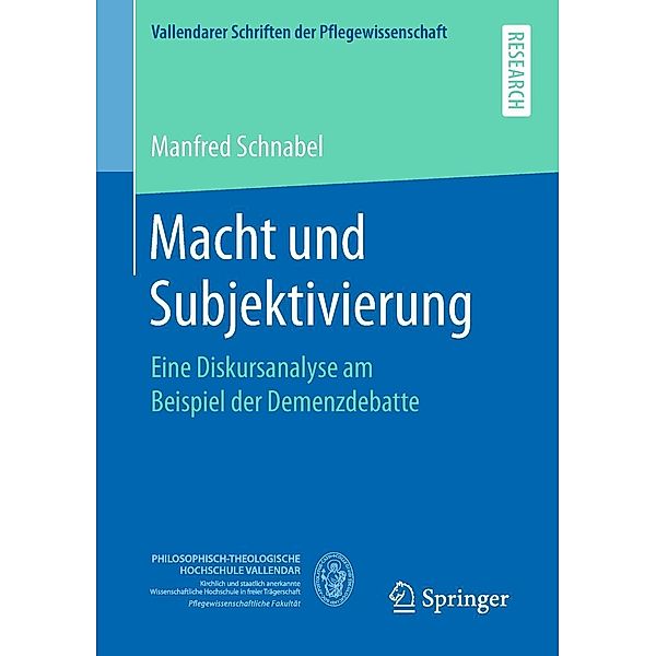 Macht und Subjektivierung / Vallendarer Schriften der Pflegewissenschaft, Manfred Schnabel