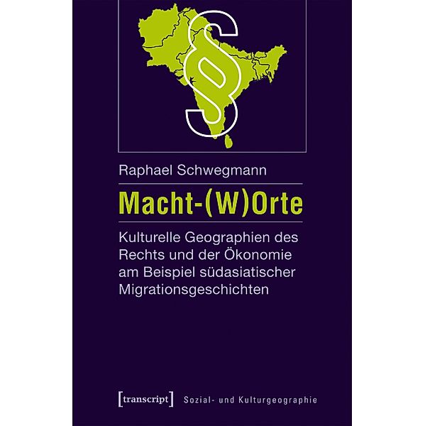 Macht-(W)Orte / Sozial- und Kulturgeographie Bd.22, Raphael Schwegmann