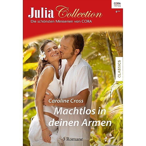 Machtlos in deinen Armen / Julia Collection Bd.107, Caroline Cross