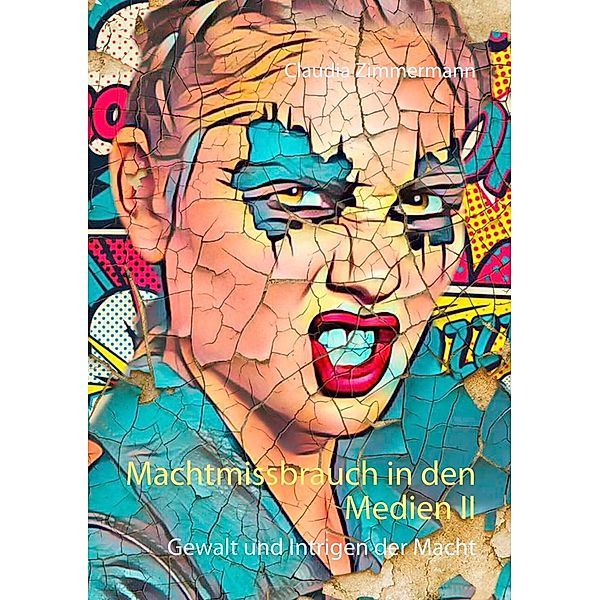 Machtmissbrauch in den Medien II, Claudia Zimmermann