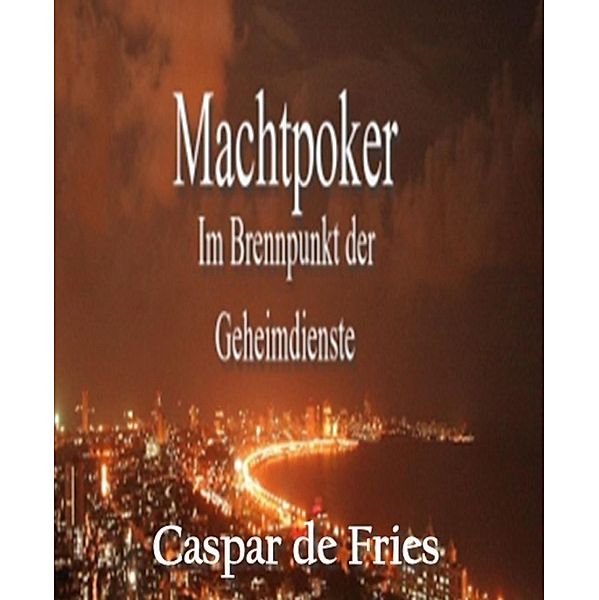 Machtpoker, Caspar de Fries