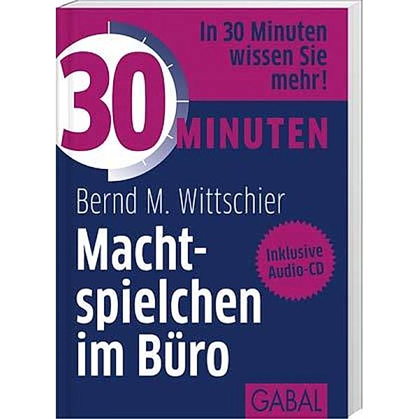 Machtspielchen im Büro, mit CD, Bernd M. Wittschier