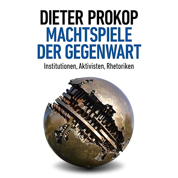 Machtspiele der Gegenwart, Dieter Prokop