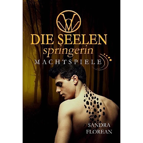 Machtspiele / Die Seelenspringerin Bd.2, Sandra Florean