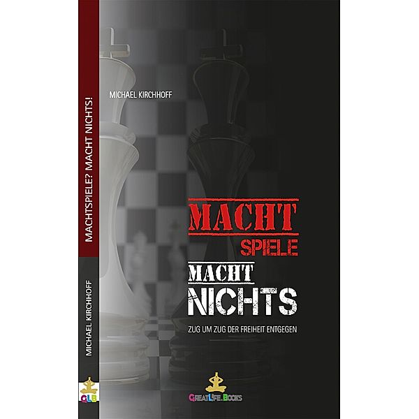 Machtspiele? Macht nichts!, Michael Kirchhoff