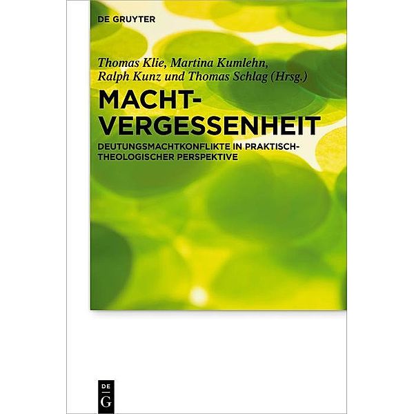 Machtvergessenheit / Praktische Theologie im Wissenschaftsdiskurs Bd.25