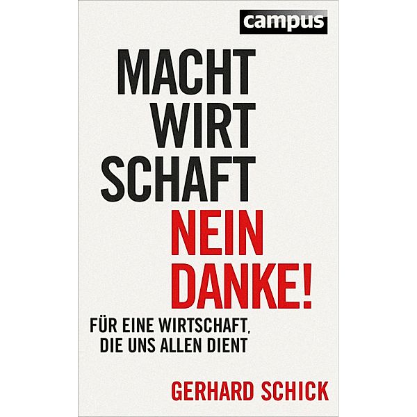 Machtwirtschaft - nein danke!, Gerhard Schick