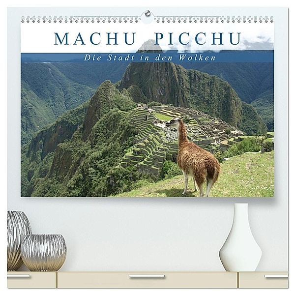 Machu Picchu - Die Stadt in den Wolken (hochwertiger Premium Wandkalender 2025 DIN A2 quer), Kunstdruck in Hochglanz, Calvendo, Carina Hartmann