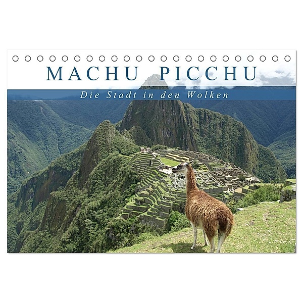 Machu Picchu - Die Stadt in den Wolken (Tischkalender 2024 DIN A5 quer), CALVENDO Monatskalender, Carina Hartmann