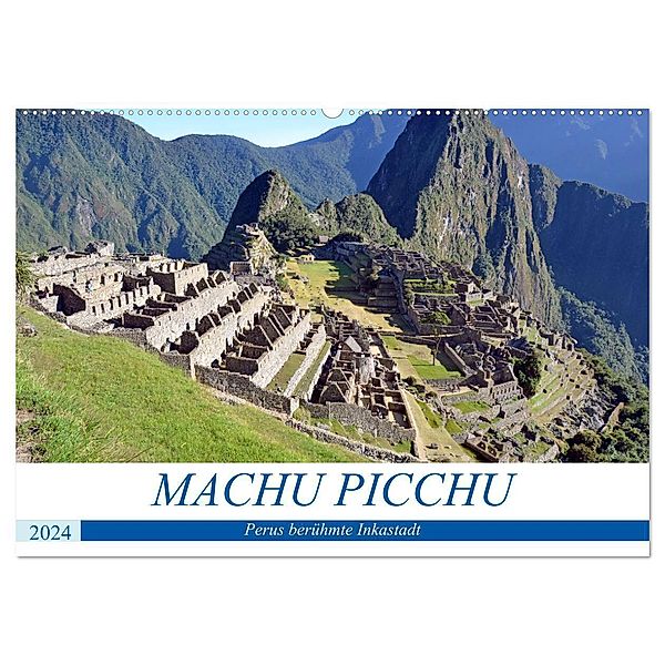 MACHU PICCHU, Perus berühmte Inkastadt (Wandkalender 2024 DIN A2 quer), CALVENDO Monatskalender, Ulrich Senff